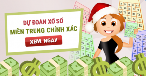 kết quả dự đoán chính xác đặc biệt miền trung